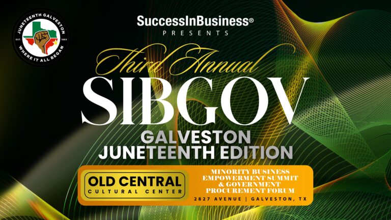 Success In Business® 3rd Annual Juneteenth Galveston Minority Business Empowerment Summit