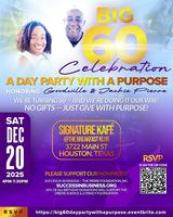 Big 60 Celebration: A Day Party With a Purpose