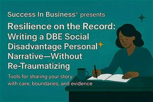 Resilience on the Record: Writing a DBE Narrative Without Re-Traumatizing